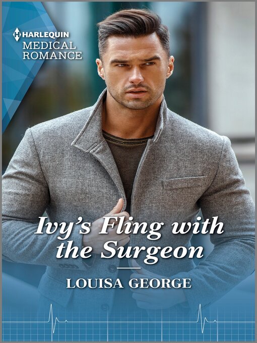 Title details for Ivy's Fling with the Surgeon by Louisa George - Available